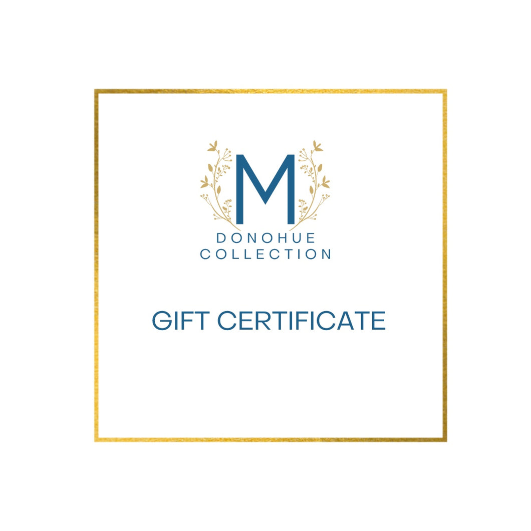 M Donohue Collection Gift Certificate ($25-$300)